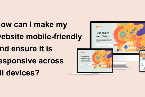 How can I make my website mobile-friendly and ensure it is responsive across all devices?