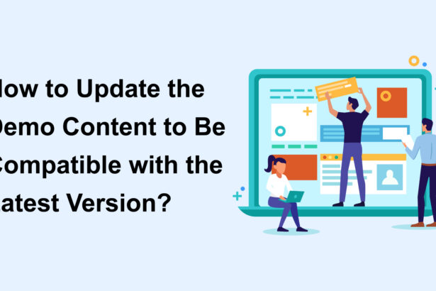 How to Update the Demo Content to Be Compatible with the Latest Version?